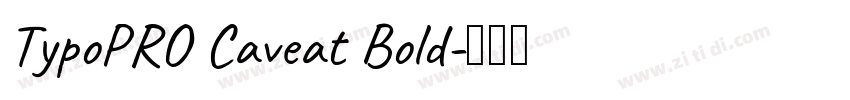 TypoPRO Caveat Bold字体转换